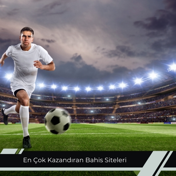 En Çok Kazandıran Bahis Siteleri